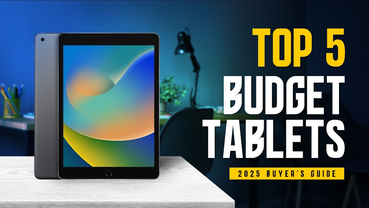 Best Budget Tablet 2025 – A Complete Affordable Tablet Guide